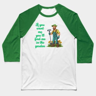 Cartoon design of a male gardener with humorous saying Baseball T-Shirt